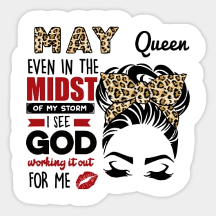 May Queen Even In The Midst Of The Storm Sticker